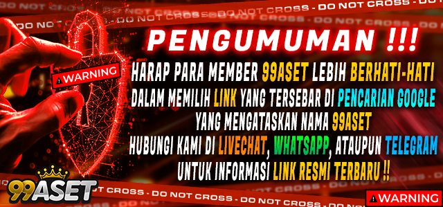 PENGUMUMAN PENTING 99ASET