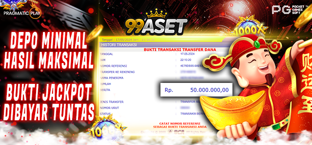 BUKTI JACKPOT 99ASET