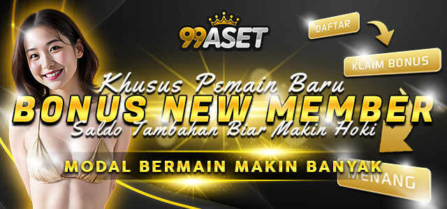 BONUS NEW MEMBER 100% SLOT 99ASET