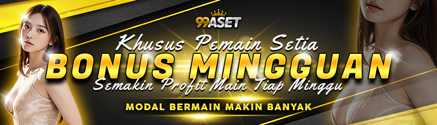 BONUS MINGGUAN SLOT 0.6% 99ASET